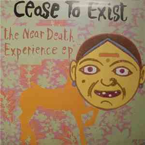 Cease To Exist - The Near Death Experience EP mp3 album