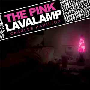 Charles Hamilton  - The Pink Lavalamp mp3 album