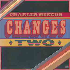 Charles Mingus - Changes Two mp3 album
