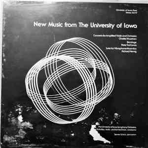 Charles Wuorinen / Peter Tod Lewis / Richard Hervig - New Music From The University Of Iowa mp3 album