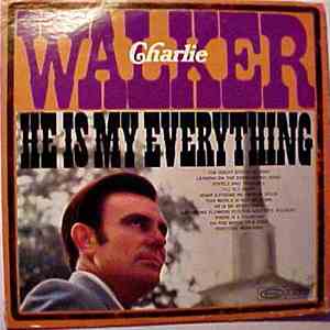Charlie Walker  - He Is My Everything mp3 album
