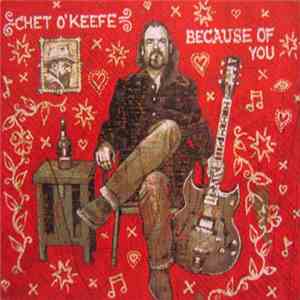Chet O'Keefe - Because Of You (Pre-Release Limited Run CD) mp3 album