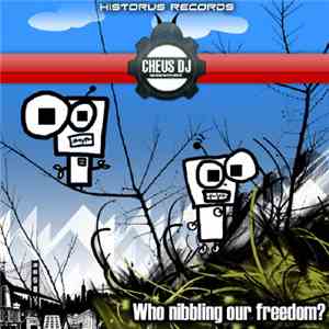 Cheus DJ - Who Nibbling Our Freedom? mp3 album