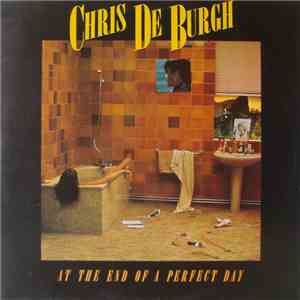 Chris de Burgh - At The End Of A Perfect Day mp3 album