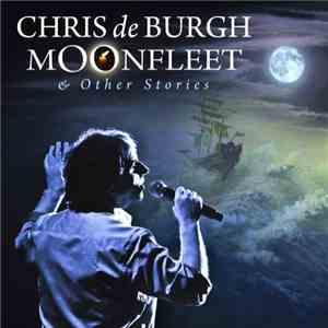 Chris de Burgh - Moonfleet & Other Stories mp3 album