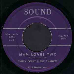 Chuck Corby & The Chances - Man Loves Two / Happy Go Lucky mp3 album