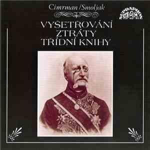 Cimrman / Smoljak - Vyšetřování Ztráty Třídní Knihy mp3 album