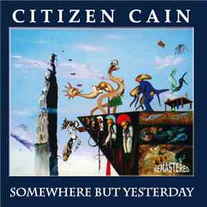 Citizen Cain - Somewhere But Yesterday mp3 album