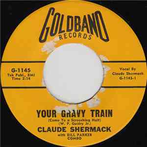 Claude Shermack With Bill Parker Combo - Your Gravy Train / In Reality mp3 album