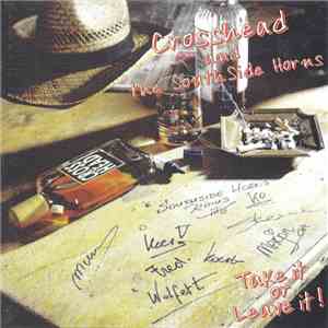 Crosshead And The Southside Horns - Take It Or Leave It! mp3 album