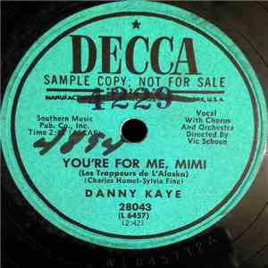 Danny Kaye  - You're For Me, Mimi / Mademoiselle De Paree mp3 album