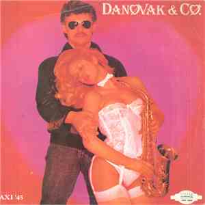 Danovak & Co. - What Have You Done To My Heart mp3 album