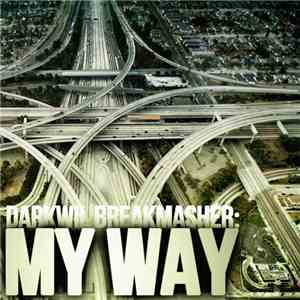 Darkwil Breakmasher - My Way mp3 album