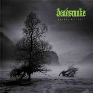 Deadsmoke - Mountain Legacy mp3 album