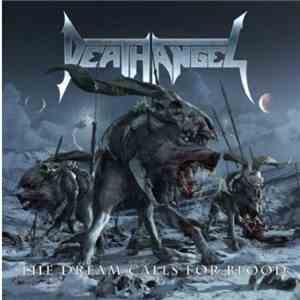 Death Angel  - The Dream Calls For Blood mp3 album