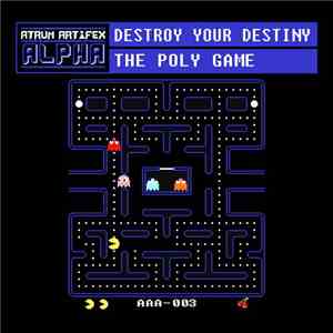 Destroy Your Destiny - The Poly Game mp3 album