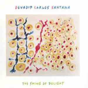 Devadip Carlos Santana - The Swing Of Delight mp3 album