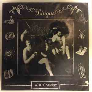Dingus  - Who Cares? mp3 album
