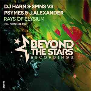 DJ Harn & Spins  Vs. Psymes & J.Alexander - Rays Of Elysium mp3 album