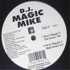 D.J. Magic Mike - Get On It Dog Gon' It mp3 album