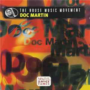Doc Martin - The House Music Movement mp3 album