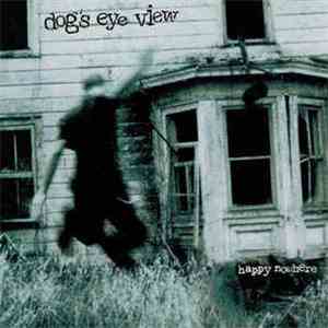 Dog's Eye View - Happy Nowhere mp3 album