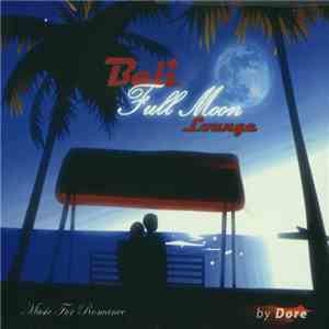 Dore  - Bali Full Moon Lounge mp3 album