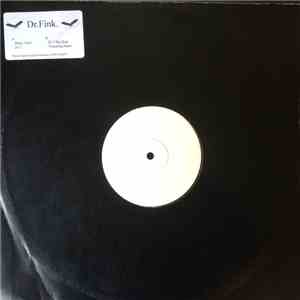 Dr Fink - Disco Tech / 24:7 / 24:7 Big Beat Featuring Haste mp3 album