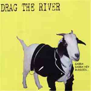 Drag The River - Gabba Gabba Hey Buddies... mp3 album