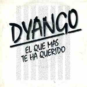 Dyango - El Que Mas Te Ha Querido mp3 album