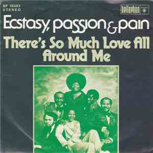 Ecstasy, Passion & Pain - There's So Much Love All Around Me mp3 album