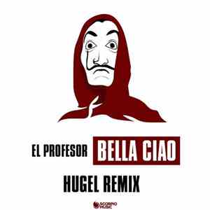 El Profesor - Bella Ciao (Hugel Remix Extended) mp3 album