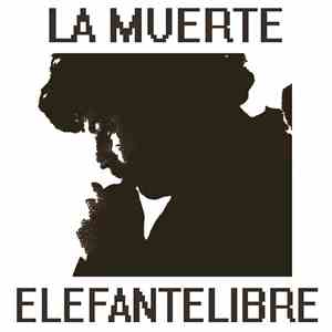 Elefantelibre - La muerte mp3 album