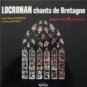 Eliane Pronost, Anne Auffret, Quatuor Vocal Du Léon - Locronan (Chants de Bretagne Pour Une Troménie) mp3 album