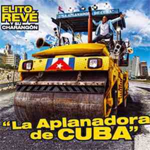 Elito Revé Y Su Charangon - La Aplanadora De Cuba mp3 album