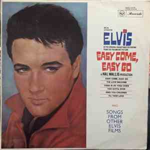 Elvis Presley - Easy Come, Easy Go And Songs From Other Elvis Films mp3 album