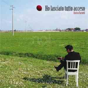 Enrico Farnedi - Ho Lasciato Tutto Acceso mp3 album