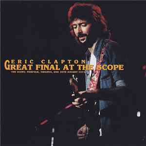 Eric Clapton - Great Final At The Scope mp3 album