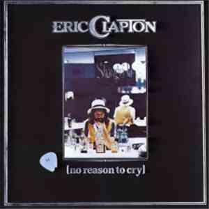 Eric Clapton - No Reason To Cry mp3 album