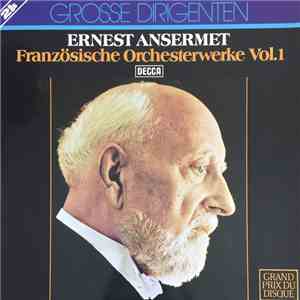 Ernest Ansermet - Französische Orchesterwerke Vol.1 mp3 album