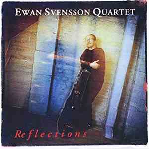 Ewan Svensson Quartet - Reflections mp3 album