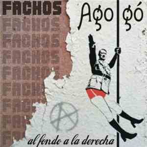 Fachos Agogó - Al Fondo A La Derecha mp3 album
