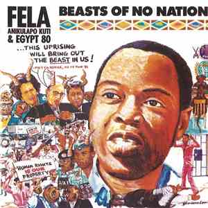 Fela Anikulapo Kuti & Egypt 80 - Beasts Of No Nation mp3 album