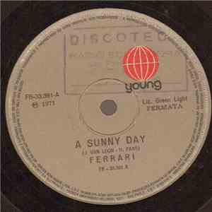 Ferrari  - A Sunny Day / Please Take Me Home mp3 album