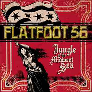 Flatfoot 56 - Jungle Of The Midwest Sea mp3 album
