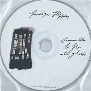 Foreign Slippers - Farewell To The Old Ghosts mp3 album