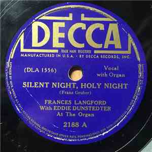 Frances Langford With Eddie Dunstedter At The Organ - Silent Night, Holy Night / Adeste Fideles mp3 album