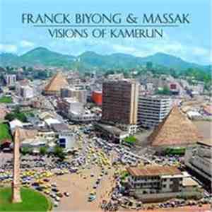 Franck Biyong - Visions Of Kamerun mp3 album
