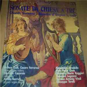 Franco Gulli / Cesare Ferraresi / Giacinto Caramia / Achille Berruti - Sonate Da Chiesa A Tre mp3 album