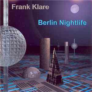 Frank Klare - Berlin Nightlife mp3 album